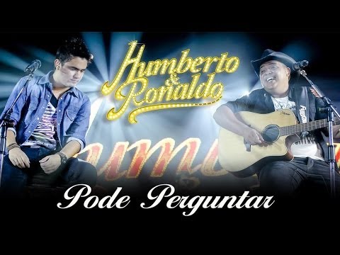 Pode Perguntar - Humberto e Ronaldo