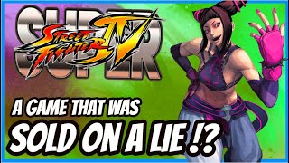 The Story of SUPER STREET FIGHTER 4  - The Game sold on a COMPLETE LIE !?