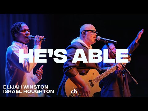 He's Able | Israel Houghton & Churchome Music