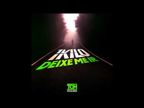 1Kilo - Deixe-me Ir (Tom Oficial Remix) Radio Edit