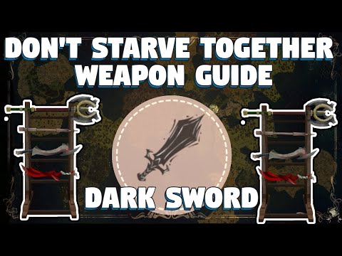 Don't Starve Together Dark Sword Guide - Don't Starve Together Weapon Guide - DST Guides