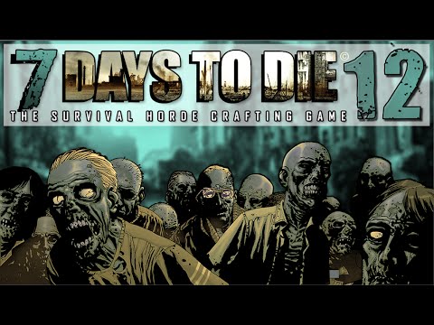 7 Days to Die [Ep12] Řádné opevnění