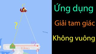#16 Làm sao đo khoảng cách với con thuyền ở xa? Ứng dụng lượng giác giải tam giác KHÔNG VUÔNG