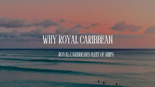 Why Royal Caribbean, Royal Caribbean's Fleet of Ships