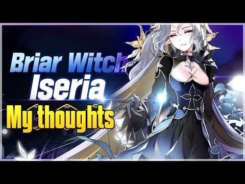 Epic Seven - NEW ML 5STAR: BRIAR WITCH ISERIA (My thoughts)!!!