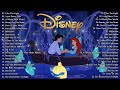 Disney Songs 2022 🏰 Best Disney Soundtracks 2022 - The Ultimate Disney Classic Songs Playlist 2022