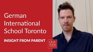 German International School Toronto, Parent Video Review from Sebastian Bailey