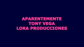 Aparentemente (Tony vega)
