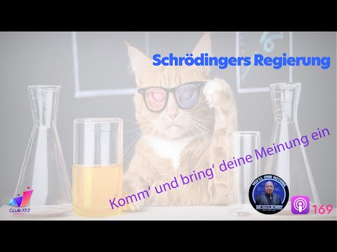 Teaser 𝕏169: Schrödingers Regierung