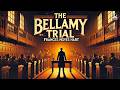 🔎 The Bellamy Trial 📖 A Riveting Courtroom Mystery!