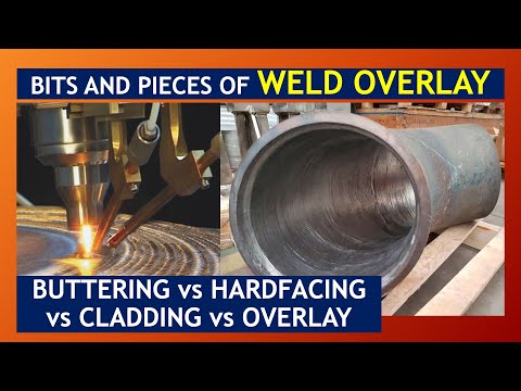 BUTTERING vs HARDFACING vs CLADDING vs OVERLAY ... Đoạn giới thiệu