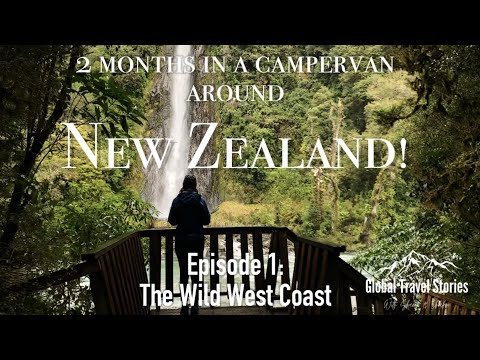 The Wild West Coast of NZ in a Campervan!
