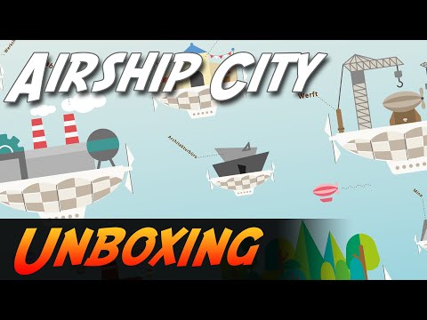 Airship City - Brettspiel Unboxing (Spielefaible)