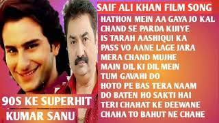 Best of Kumar Sanu Saif Ali Khan film Song ke Supe