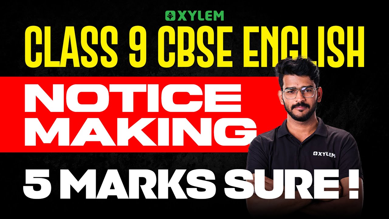 Class 9 CBSE English | NOTICE MAKING - 5 MARKS SURE ! | Xylem Class 9 CBSE