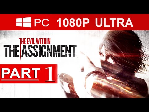 The Evil Within The Assignment Gameplay Walkthrough Part 1 [1080p HD] - No Commentary