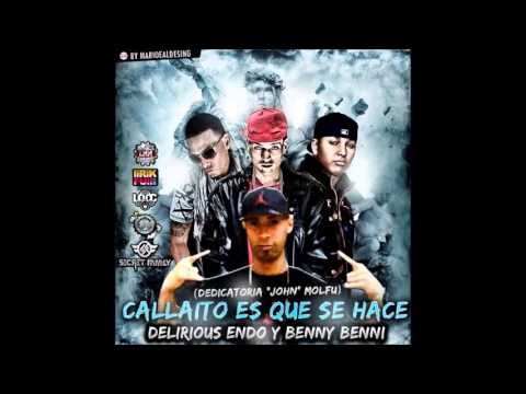 Delirious ft. Endo y Benny Benni - Callaito es que se hace (Prod. By J Tones)
