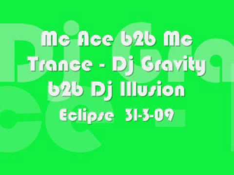 DJ Gravity B2B DJ Illusion Mc Ace B2B Mc Trance @ Eclipse U18s 31.3.2009