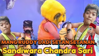 Download lagu Mang Ruddy Dadi Setan Setanan Ning Sandiwara ‼️ Chandra Sari 2025 mp3