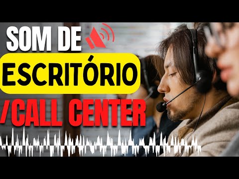 Som ambiente Escritório - Office Sound - Trabalho