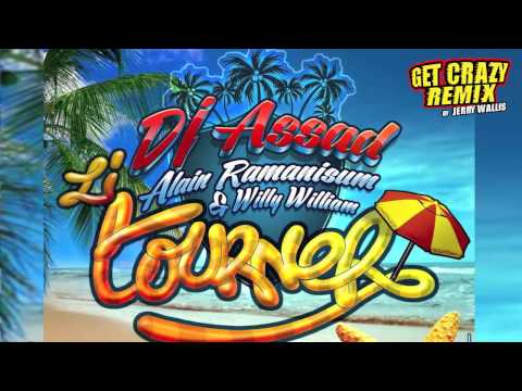 Li Tourner 2013 (Jerry Wallis Get Crazy Remix) - Dj Assad Ft Alain Ramanisum & Willy William