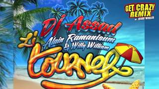 Li Tourner 2013 (Jerry Wallis Get Crazy Remix) - Dj Assad Ft Alain Ramanisum & Willy William