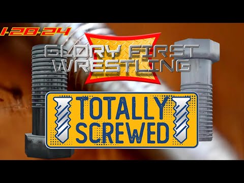 GFW presents TOTALLY SCREWED 1-28-2023