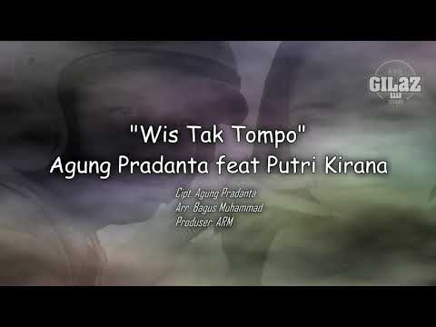 WIS TAK TOMPO - AGUNG PRADANTA ft PUTRI KIRANA (Video Lirik)