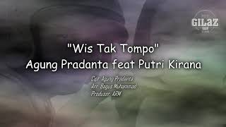 Download lagu WIS TAK TOMPO - AGUNG PRADANTA ft PUTRI KIRANA (Video Lirik) mp3