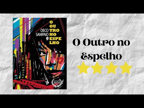 Resenha #408 - O Outro no Espelho de Deco Sampaio