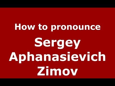 How to pronounce Sergey Aphanasievich Zimov (Russian/Russia) - PronounceNames.com