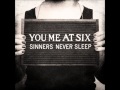 No One Does It Better - You Me At Six (Sinners ...