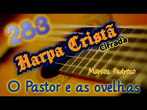 Harpa Cristã 283. O Pastor e as ovelhas. Letra e cifras.