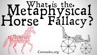 What is the Metaphysical Horse Fallacy (Philosophical Fallacies)