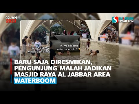 Baru Saja Diresmikan, Pengunjung Malah Jadikan Masjid Raya Al Jabbar Area Waterboom
