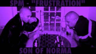 SPM - FRUSTRATION ( SCREWED ) 2013