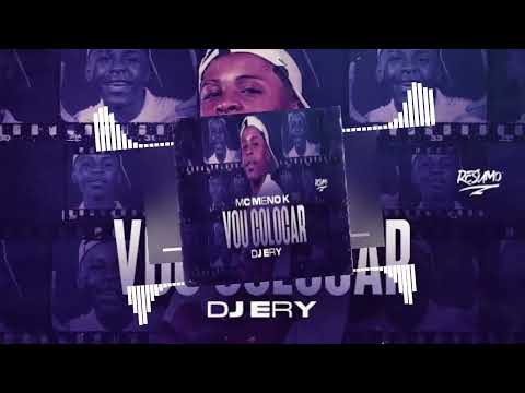 MC Meno K - VOU COLOCAR (DJ ERY)
