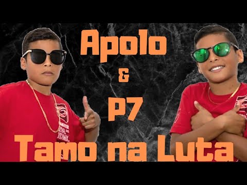 MC'S APOLO E P7 - TAMO NA LUTA ( PROD . SONECA )