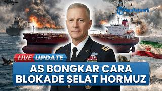 Jenderal AS Bongkar Strategi Blokade Selat Hormuz, 12 Kapal Perang Dikerahkan, 13 Tanker Putar Balik