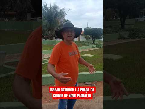 a igreja católica e a praça da cidade de novo planalto Goiás, #historia #conservadores