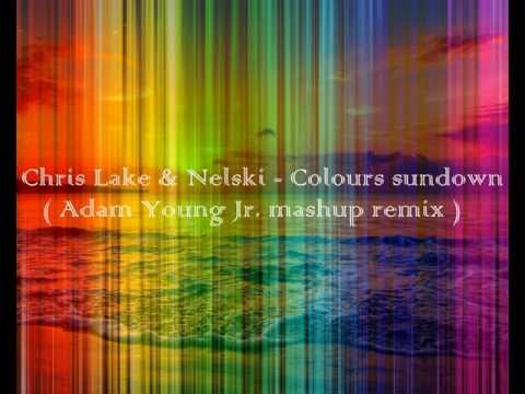 Chris Lake & Nelski - Sundown Colours ( Adam Young Jr. Mashup )