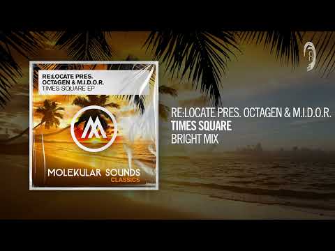 Re:Locate pres. Octagen & M.I.D.O.R. - Times Square (Bright Mix) [TRANCE CLASSICS]