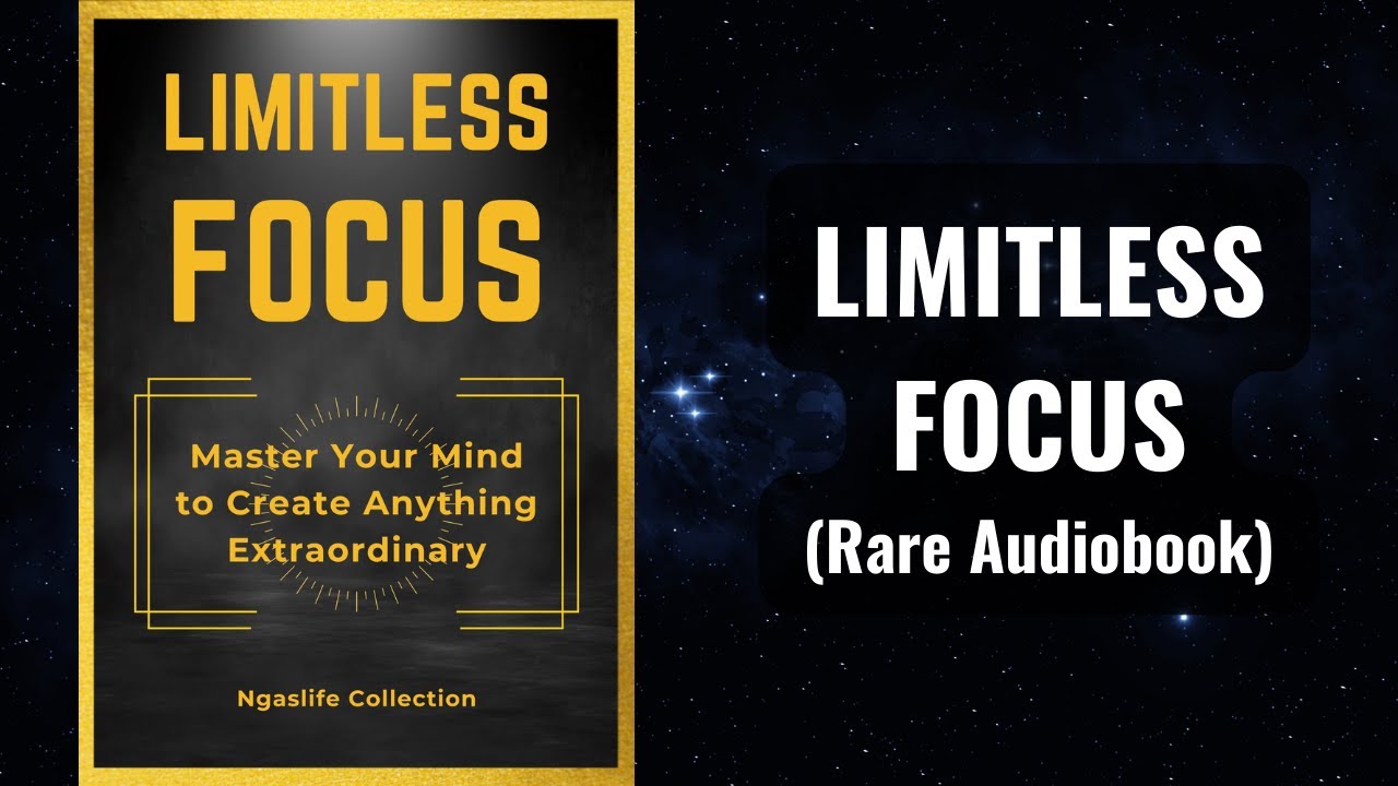 Limitless Focus - Master Your Mind to Create Anything Extraordinary Audiobook