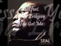 Seal - You Get Me (Feat. Anna Eriksson) 