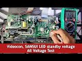 Videocon LED Standby Problem Sansui LED Standby Problem Videocon LED All Voltage Test