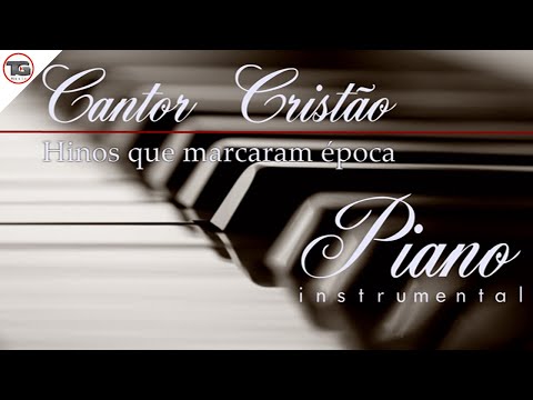 💿Piano Instrumental - Cantor Cristão - Hinos Que Marcaram Época
