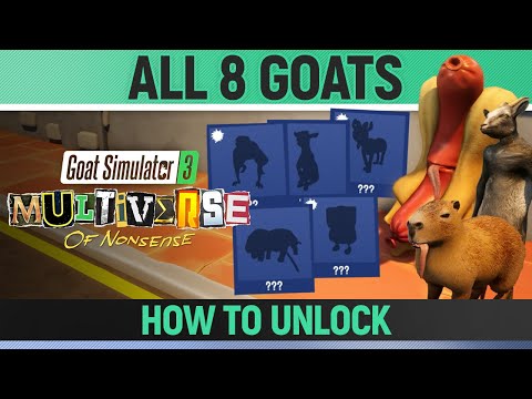 Goat Simulator 3: Multiverse of Nonsense - All 8 Goats - How to unlock them