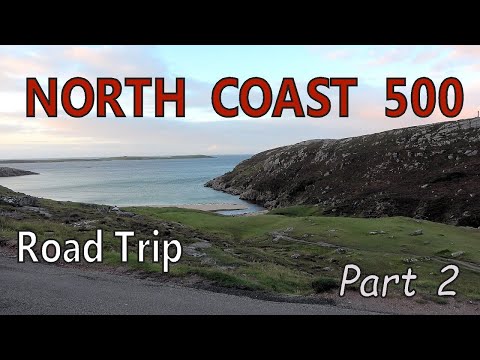 North Coast 500 Road Trip Part 2 Scotland COASTS & CASTLES