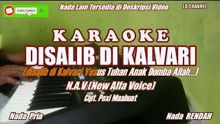 Download lagu NAV || Disalib Di Kalvari - Karaoke Nada Rendah (Lagu Paskah Terbaru 2025) mp3 Download lagu NAV || Disalib Di Kalvari - Karaoke Nada Rendah (Lagu Paskah Terbaru 2025) mp3