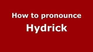 How to pronounce Hydrick